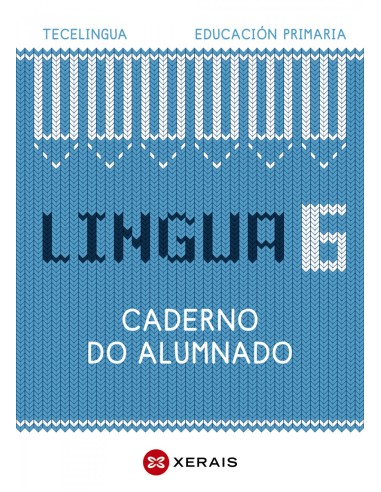 CADERNO LINGUA GALEGA 6ºPRIMARIA TECELINGUA GALICIA 2023